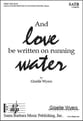 And Love Be Written on Running Water SATB choral sheet music cover